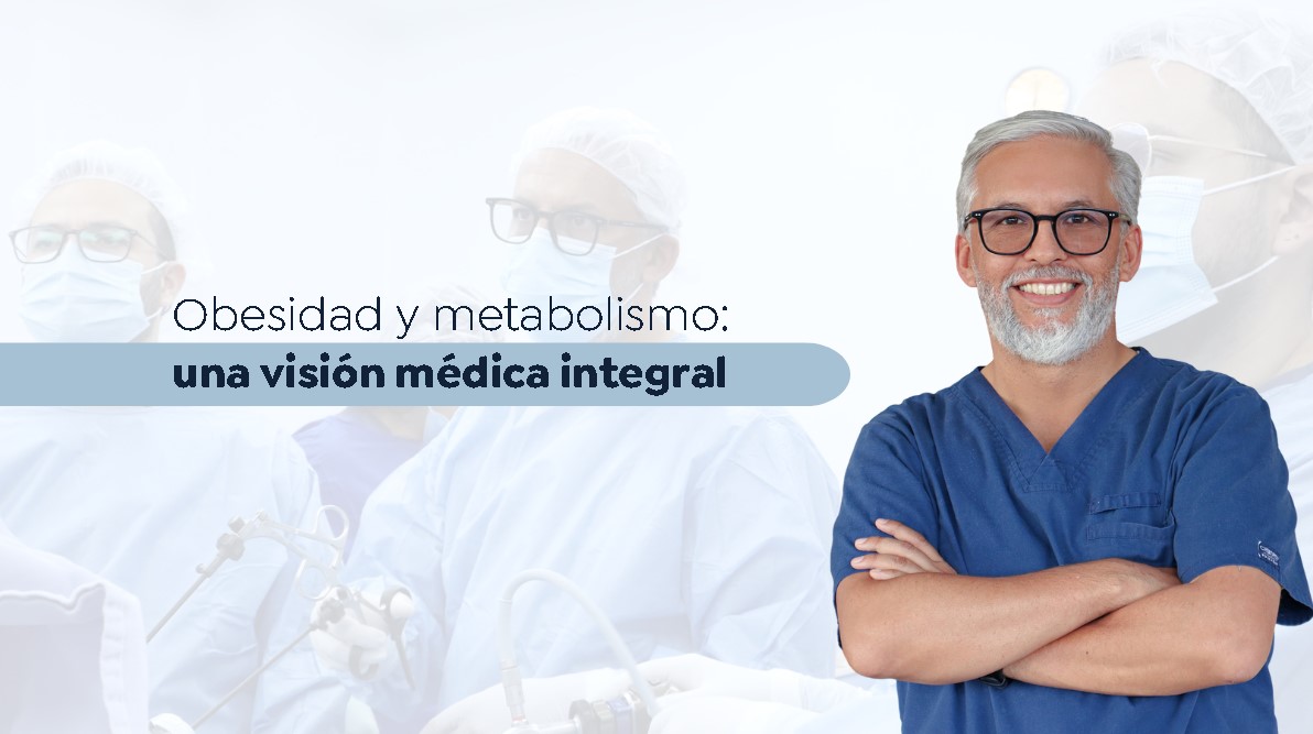 Obesidad y metabolismo- Dr. Rubén Luna-Cirujano bariátrico