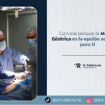 Conoce porque la manga gástrica es la mejor opción-Dr. Rubén Luna