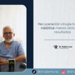 Recuperación cirugía bariátrica robótica-Dr. Rubén Luna