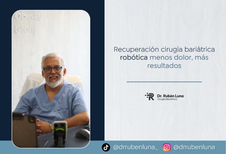 Recuperación cirugía bariátrica robótica-Dr. Rubén Luna