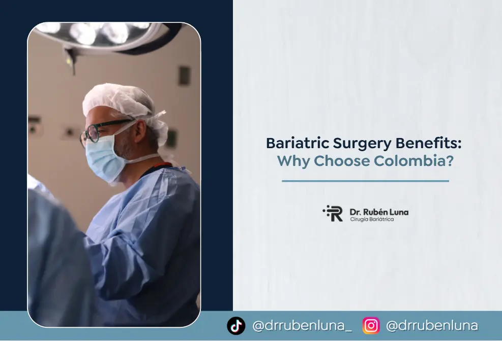 Bariatric Surgery Benefits-Dr. Ruben Luna
