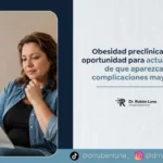 Obesidad preclínica y clínica explicada por el cirujano bariátrico Rubén Luna