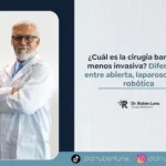 Cuál es la cirugía bariátrica menos invasiva - cirujano bariátrico de Bogotá Rubén Luna 2
