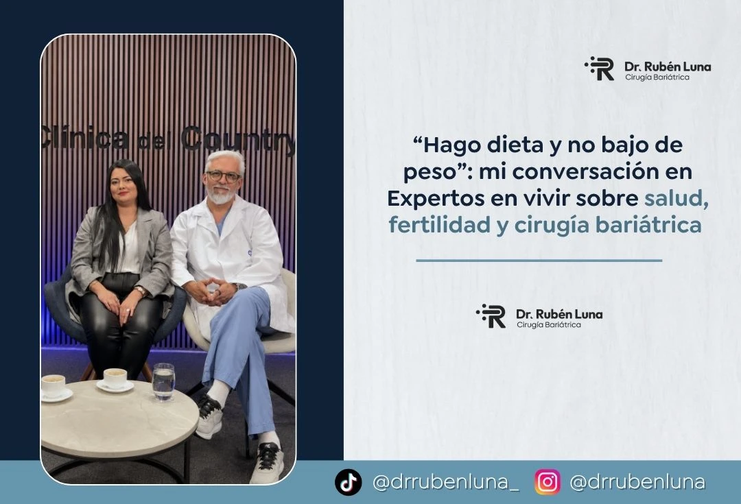 Hago dieta y no bajo de peso mi conversación en Expertos en vivir sobre salud, fertilidad y cirugía bariátrica - Rubén Luna